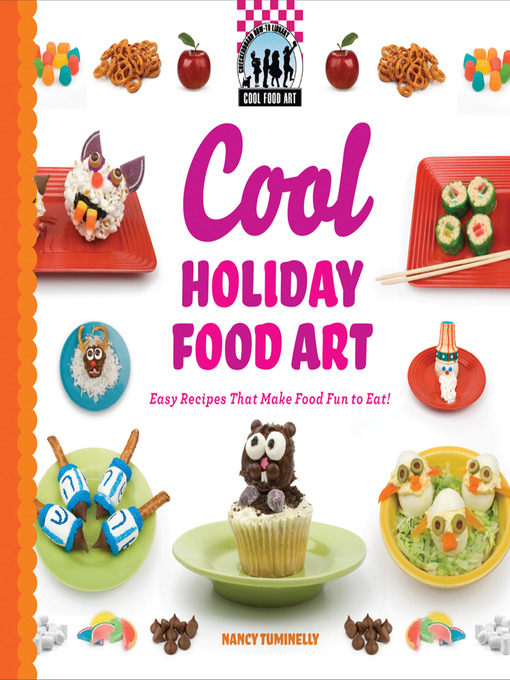 Title details for Cool Holiday Food Art by Nancy Tuminelly - Available